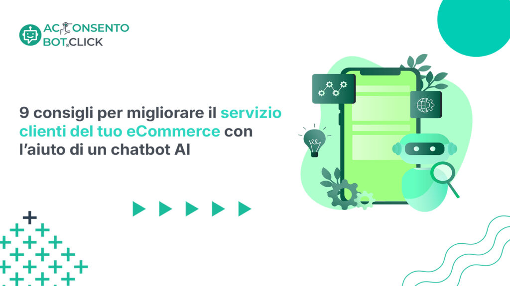 9 consigli per migliorare il servizio clienti del tuo eCommerce con l’aiuto di un chatbot AI