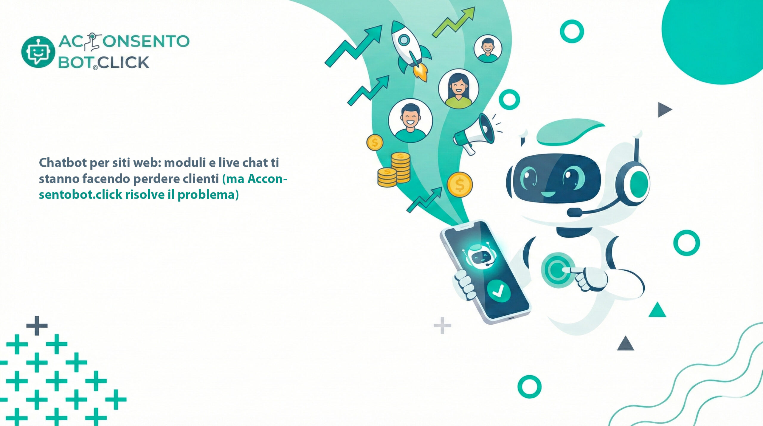 Al momento stai visualizzando Chatbot per siti web: moduli e live chat ti stanno facendo perdere clienti (ma Acconsentobot.click risolve il problema)
